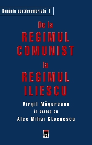 De la REGIMUL COMUNIST la REGIMUL ILIESCU