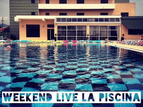 Weekend live la piscina