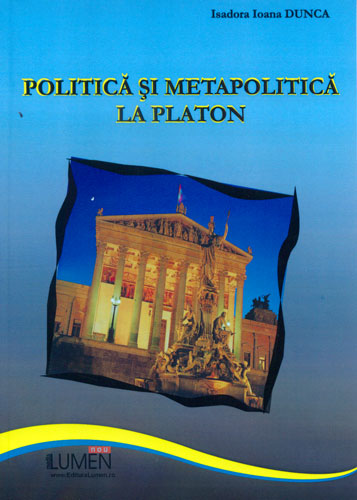 Politica si metapolitica la Platon - Isadora Ioana Dunca
