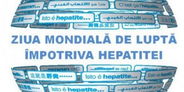 Ziua Mondială de Luptă împotriva Hepatitei, celebrată în 28 iulie