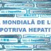 Ziua Mondială de Luptă împotriva Hepatitei, celebrată în 28 iulie
