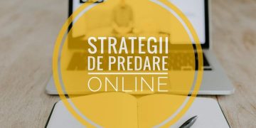 Cursuri practice dedicate strategiilor de predare ONLINE 