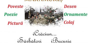 „Drag copil – ai sărbători , ai bucurii…!” – ediție specială a evenimentului Crăciun în Maramureș