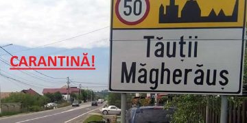 Carantină prelungită în orașul Tăuții Măgherăuș şi localitățile aparținătoare