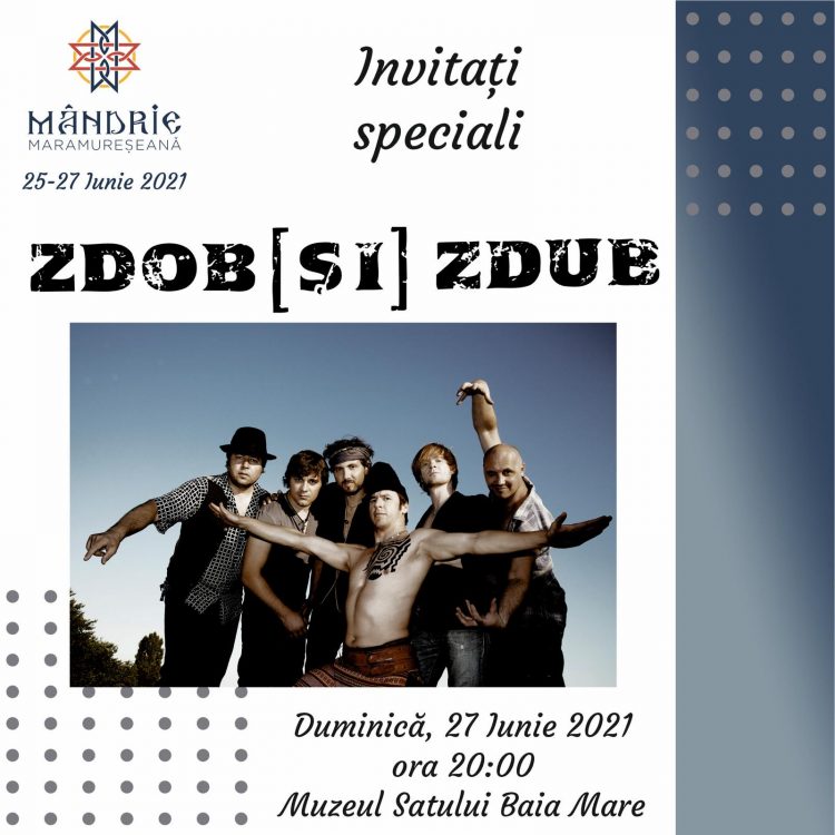Trupa Zdob și Zdub, la MândrIE maramureșeană 2021