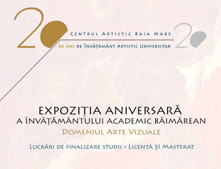 Expoziţie aniversară la Colonia Pictorilor din Baia Mare, la 20 de ani de învăţământ academic – arte vizuale