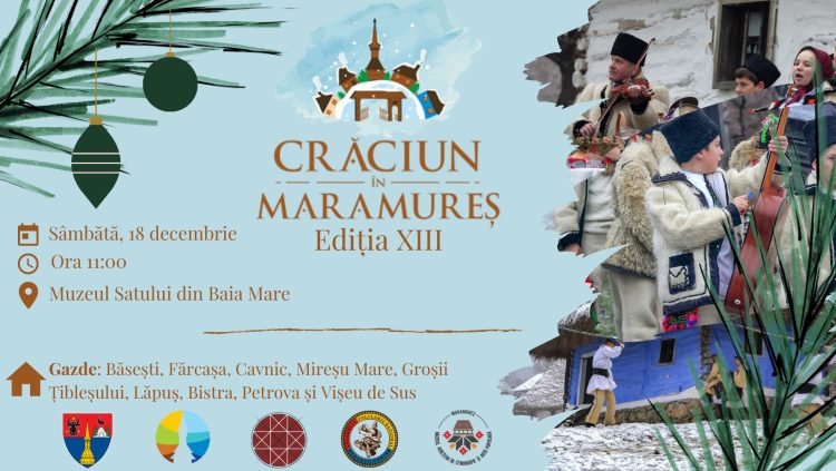 „Crăciun în Maramureș”, ediţia a XIII-a, sâmbătă, în Satul de pe Deal
