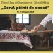 Târgul de Sfântă Mărie „Dorul pâinii de acasă”, în weekend, la Muzeul Satului din Baia Mare