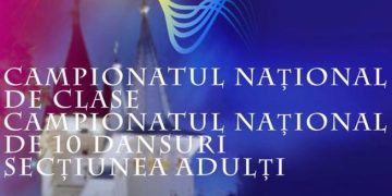 Dans sportiv. Campionatul Național de Clase și Campionatul Național de 10 Dansuri, găzduite de Sala Sporturilor „Lascăr Pană”