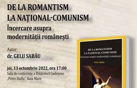 Lansare de carte: „De la romantism la național-comunism. Încercare asupra modernității românești”
