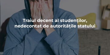 Traiul decent al studenților, nedecontat de autoritățile statului