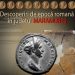 Expoziție temporară „Descoperiri de epocă romană în județul Maramureș”, la Muzeul Judeţean de Istorie