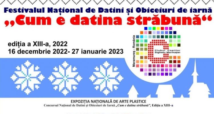 Vineri la Sighetu Marmaţiei începe Festivalul Național de Datini și Obiceiuri de Iarna ”Cum e datina străbună”
