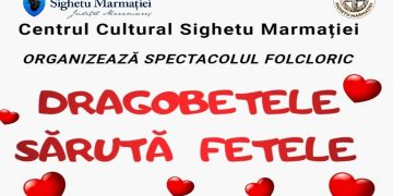 Dragobetele sărută fetele, spectacol folcloric organizat de Centrul Cultural Sighetu Marmaţiei