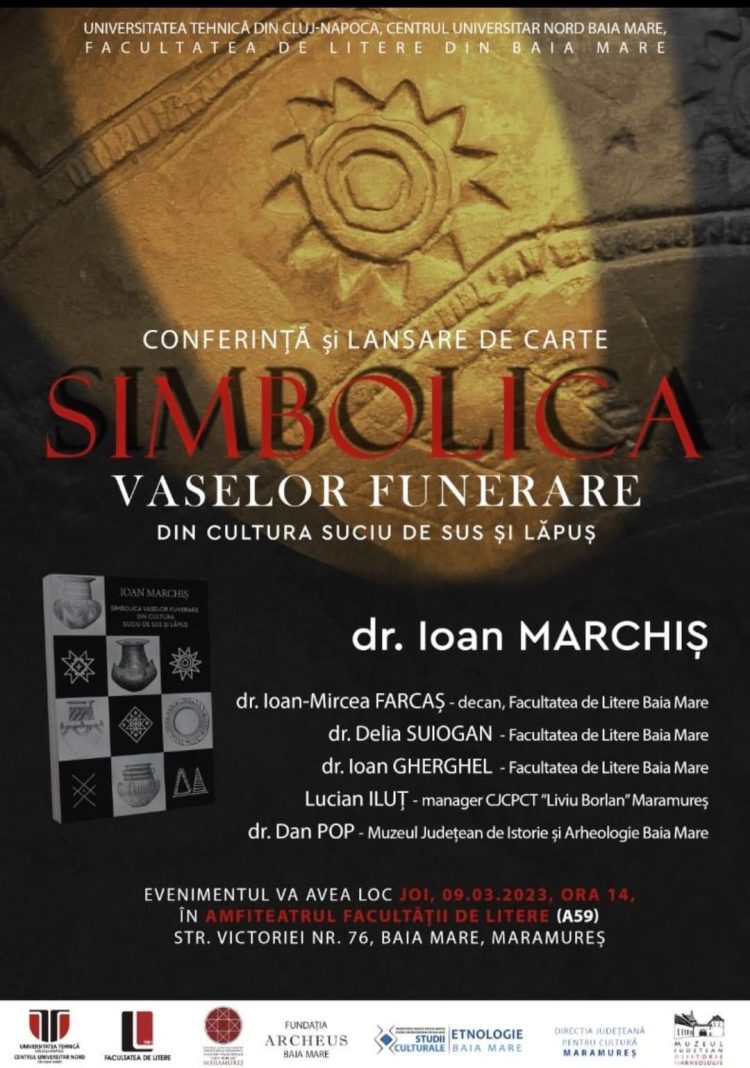Ioan Marchiș își lansează cartea „Simbolica vaselor funerare din cultura Suciu de Sus și Lăpuș”