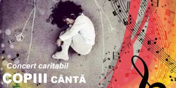 „Copiii cântă pentru copii – punte muzicală între cultura româno-suedeză”, concert caritabil la Colegiul de Arte