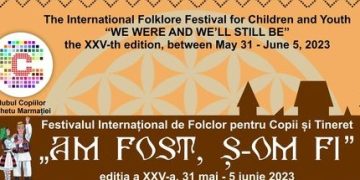 Festivalul Internațional de Folclor pentru Copii și Tineret „Am fost ș-om fi” de la Sighetu Marmaţiei, ediţie jubiliară