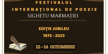 Festivalul Internațional de Poezie la Sighetu Marmaţiei, în acest an ediție jubileu