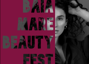 Baia Mare revine pe harta modei din România. La început de octombrie are loc Baia Mare Beauty Fest