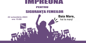 Împreună pentru siguranța femeilor! – Marș de protest  pe 22 octombrie în Baia Mare și alte 5 localități din România