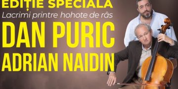 „Lacrimi printre hohote de râs”, cu Dan Puric și Adrian Naidin, săptămâna viitoare în Baia Mare
