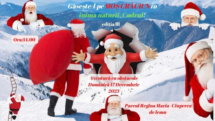 A treia ediţie a aventurii „Găsește-l pe Moș Crăciun în inima naturii, Codrul” are loc în 17 decembrie