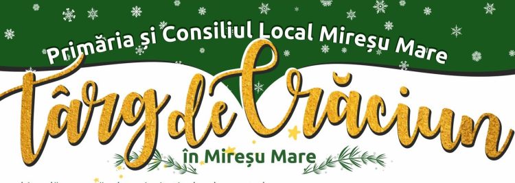Programul Târgului de Crăciun de la Mireşu Mare