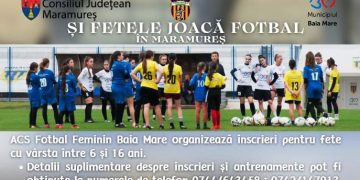 ȘI FETELE JOACĂ FOTBAL în Maramures- ACS Fotbal Feminin Baia Mare organizează înscrieri pentru fete cu vârsta între 6 și 16 ani