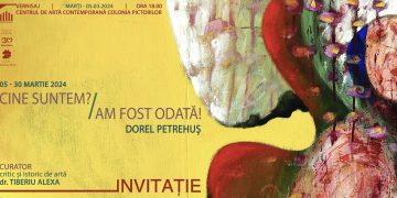 Invitație vernisaj | Dorel Petrehuș | CINE SUNTEM? / AM FOST ODATĂ!