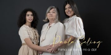 „Mesajul a trei generații pentru toate mamele pământului”. Paula Seling a lansat piesa „Inima ce inima mi-a dat”