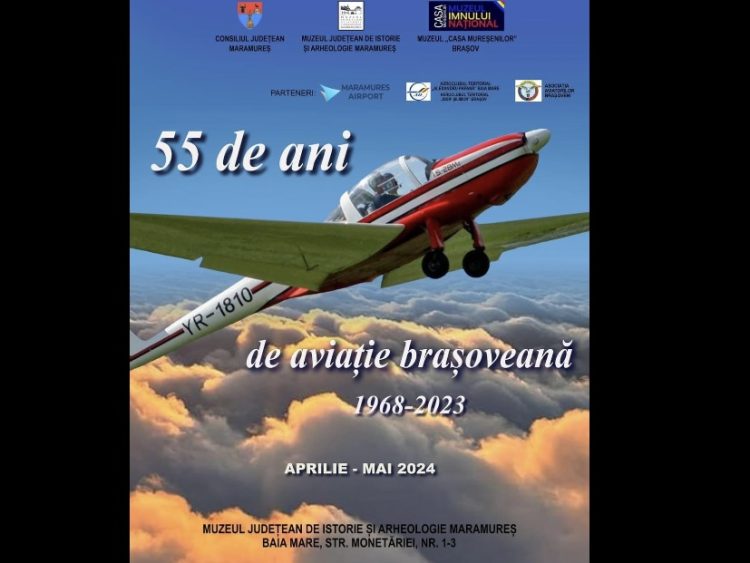 Expoziția „55 de ani de aviație brașoveană, 1968-2023ˮ la Muzeul Județean de Istorie și Arheologie Maramureș