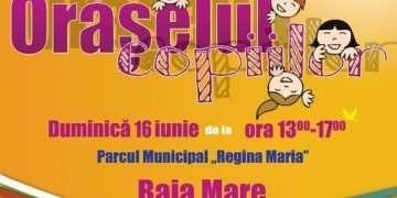 Copii, nu rataţi evenimentul din 16 iunie! ”Orășelul Copiilor” din Parcul Regina Maria din Baia Mare