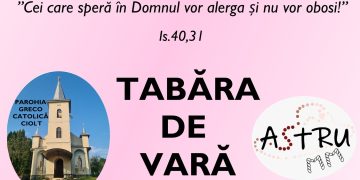 Copiii și tinerii sunt invitaţi la ediţia a doua a Taberei de vară, organizată de Parohia greco-catolică Ciolt