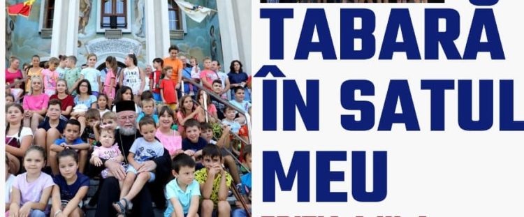Ediţia a III-a a Taberei în satul meu are loc la Parohia „Sfinții Arhangheli Mihail și Gavril” Satu Nou de Sus