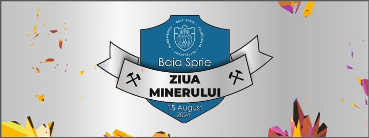 Ziua Minerului sărbătorită în 15 august în Centrul Vechi al orașului Baia Sprie