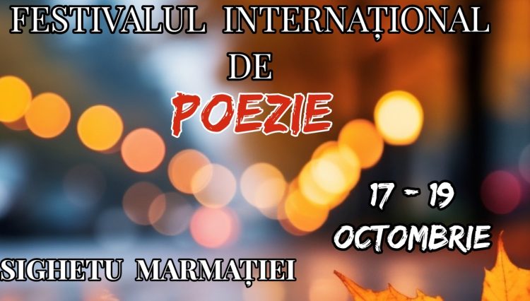 Festivalul Internaţional de Poezie de la Sighetu Marmației a ajuns la ediția 51