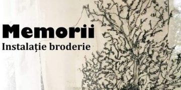 Vernisajul expoziției ”Memorii” – instalație broderie va avea loc la Muzeul Satului, șura gospodăriei Preluca