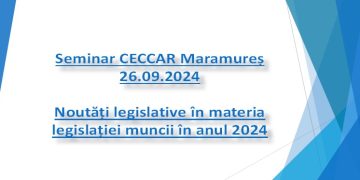 Seminar organizat de Filiala CECCAR Maramureș cu tema „Noutăți legislative în materia legislației muncii în anul 2024”