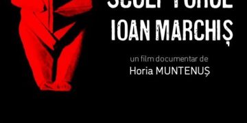Premiera filmului documentar „Sculptorul Ioan Marchiș”