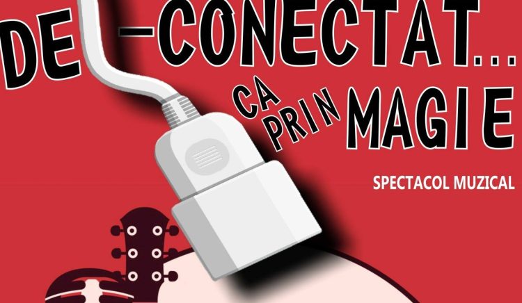 De-conectat… ca prin magie, spectacol muzical la Teatrul Municipal din Baia Mare