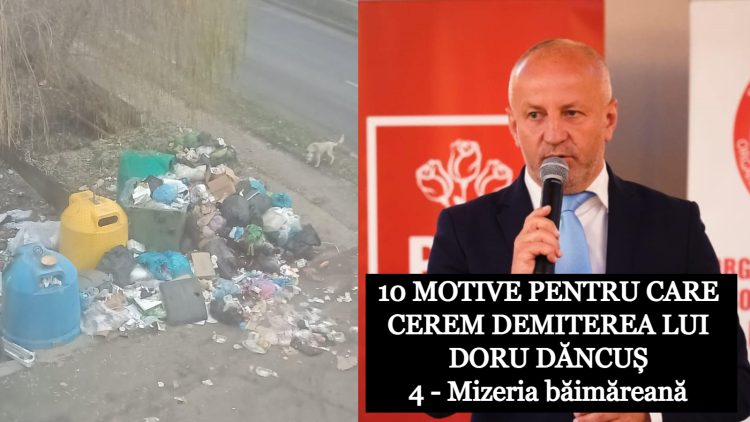 10 motive pentru care cerem DEMITEREA primarului PSD de Baia Mare – Doru Dăncuș. 4 – Mizeria băimăreană