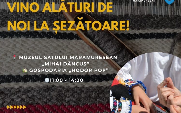 Șezătoare la Muzeul Maramureșan din Sighetu Marmației