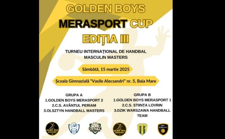 Baia Mare găzduiește turneul internațional de handbal masculin Masters „Golden Boys Merasport Cup” 2025