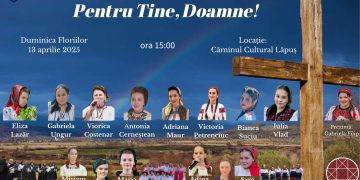 Concert de pricesne „Pentru Tine, Doamne!” – Lăpușul își unește glasurile în Duminica Floriilor