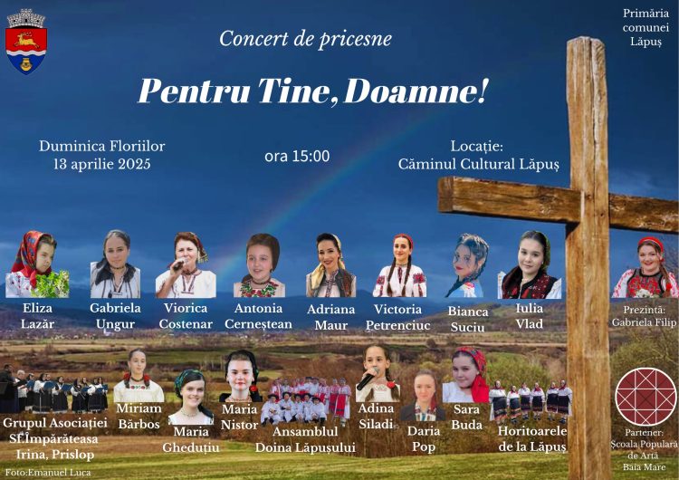 Concert de pricesne „Pentru Tine, Doamne!” – Lăpușul își unește glasurile în Duminica Floriilor