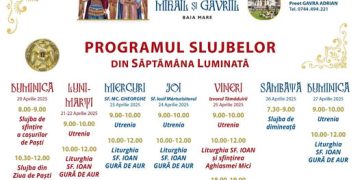 Programul slujbelor din Săptămâna Luminată la Biserica „Sfinții Arhangheli Mihail și Gavriil” din Baia Mare