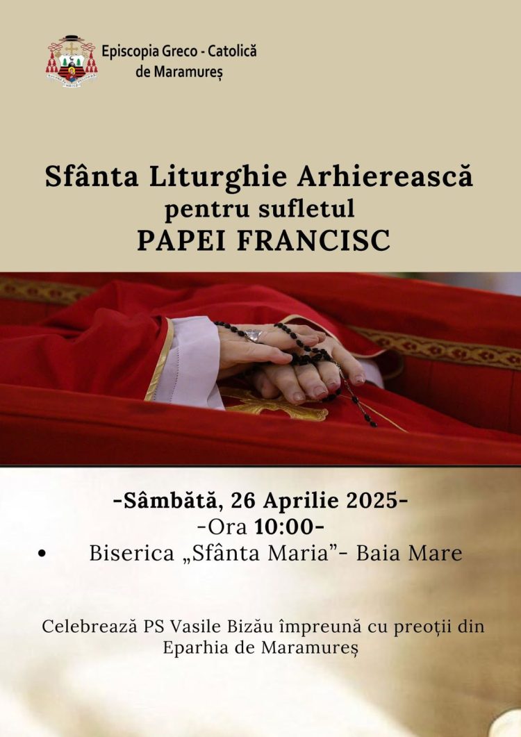 Rugăciune pentru Papa Francisc, la Baia Mare. Sfânta Liturghie oficiată de PS Vasile Bizău