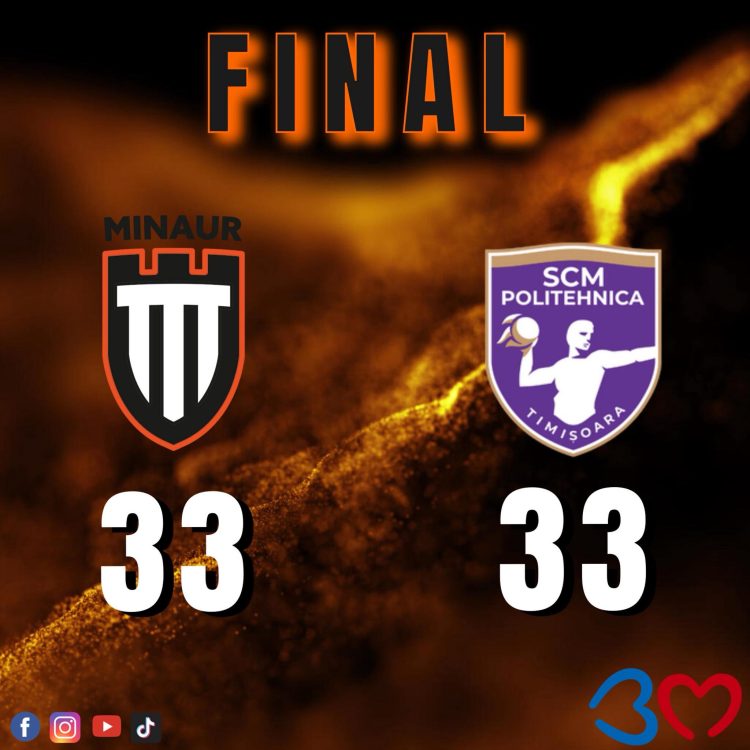 Liga Zimbrilor: CS Minaur Baia Mare – SCM Politehnica Timișoara: 33-33 (20-18)