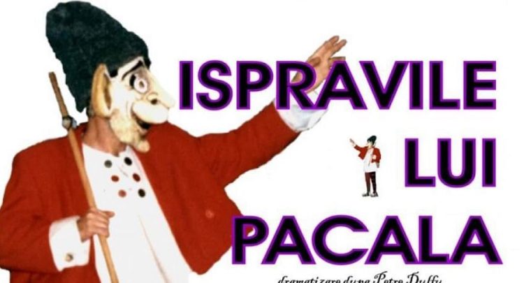 „Isprăvile lui Păcală”, la Casa de Cultură „Vasile Grigore Latiș” din Târgu Lăpuș