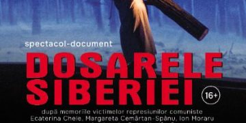 TURNEUL MEMORIEI: Teatrul Național „Mihai Eminescu” din Chișinău va prezenta spectacolul „Dosarele Siberiei” în Baia Mare